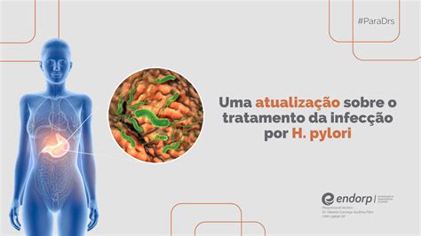 Uma Atualiza O Sobre O Tratamento Da Infec O Por H Pylori