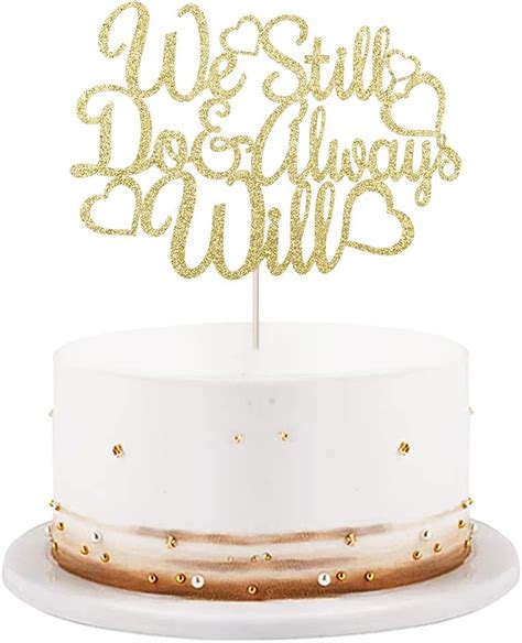 Buy Lveud We Still Do Cake Topper Anniversary Cake Topper Elegant Cake Topper For