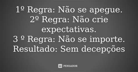 1º Regra Não Se Apegue 2º Regra Não Crie Expectativas 3 Pensador