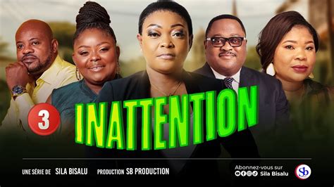 Inattention Ep Film Congolais Sila Bisalu Sbproduction