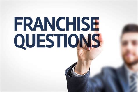 Five Questions To Ask Prospective Franchisors