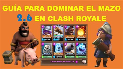 Gu A Para Dominar El Mazo En Clash Royale Total Clash Youtube