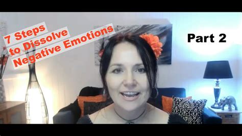 7 Steps To Dissolve Negative Emotion Part 2 YouTube