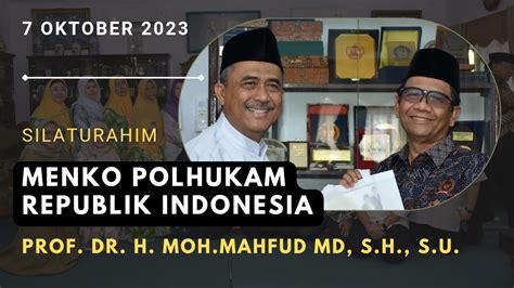 SILATURAHMI MENKOPOLHUKAN Prof Dr H Moh Mahfud MD S H S U M I