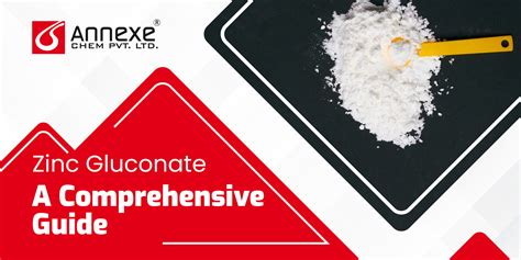 Zinc Gluconate A Comprehensive Guide Annexe Chem Pvt Ltd