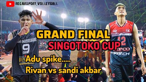 Grand Final Singotoko Cup Adu Spike Bledos Rivan Doni Agil Vs Sandi