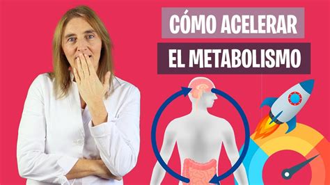 La MEJOR FORMA de ACELERAR el METABOLISMO Cómo acelerar mi