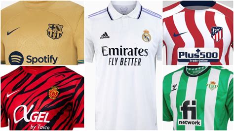 Las camisetas de La Liga 2022 2023 así son las nuevas equipaciones de