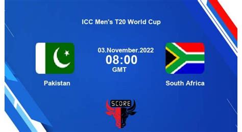 T20 World Cup 2022 Match 36 Pakistan Vs South Africa Live Score