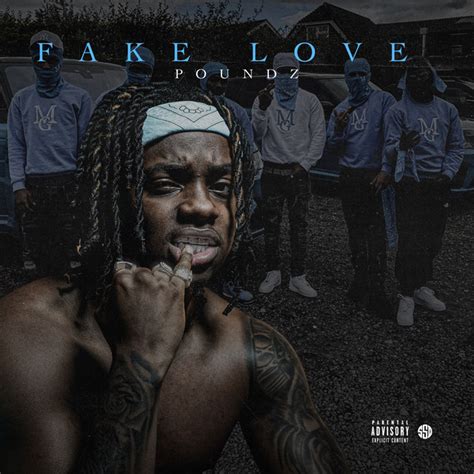 Fake Love Song And Lyrics By Poundz Spotify