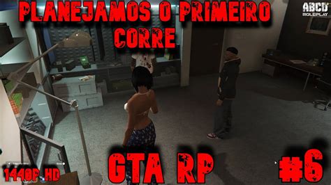 Gta V Rp Abcd Roleplay Planejando O Primeiro Corre 1° Temporada