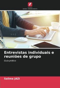 Libro Entrevistas Individuais E Reuni Es De Grupo Guia Pr Tico Salima