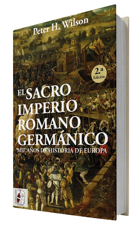 El Sacro Imperio Romano Germánico de Peter H Wilson Desperta Ferro