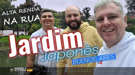 Jardim Japon S Buenos Aires Vem Comigo Edinho E Lucio Para Mais Um