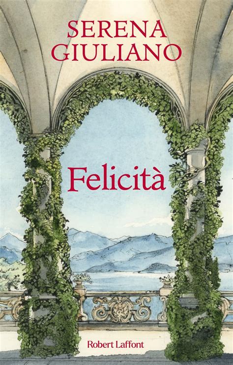 Felicit By Serena Giuliano Goodreads