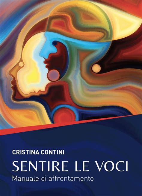 Acquista Sentire Le Voci Manuale Di Affrontamento Di Cristina Contini