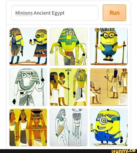 Run Minions Ancient Egypt Poss Ia Ifunny