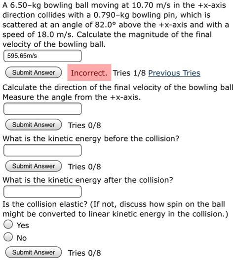 Solved A 6 50 Kg Bowling Ball Moving At 10 70 M S In The Chegg