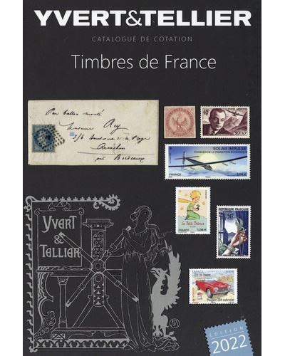 Catalogue des Timbres de France Edition 2022 Tome 1 broché Yvert Et