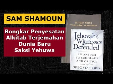 Sam Shamoun Bahasa Indonesia Membungkam Kesesatan Saksi Yehuwa Youtube