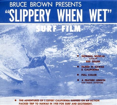 Slippery When Wet Bruce Brown 1958 • Surfer Rule