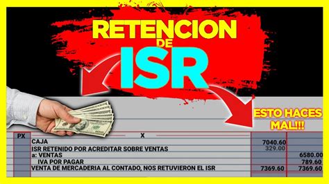 Retencion Del Isr Asiento Contable Nos Retuvieron El Isr Y Retenemos El Isr Youtube