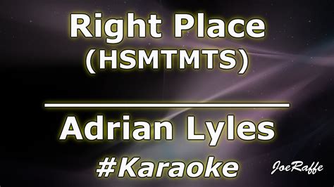 Adrian Lyles Right Place Hsmtmts Karaoke Youtube