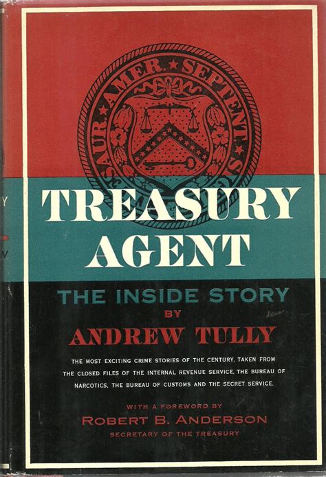 Treasury Agent The Inside Story By Andrew Tully Foreword By Robert B