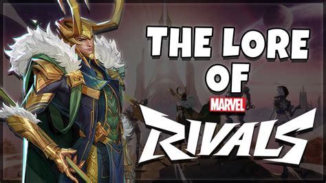 The Lore Of Marvel Rivals Story Breakdown And More Galacta Yggsard