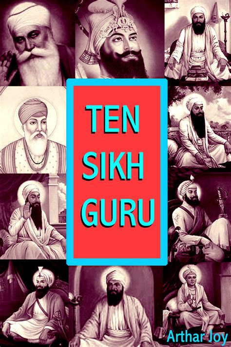 Ten Sikh Guru By Arthar Joy Ebook Everand