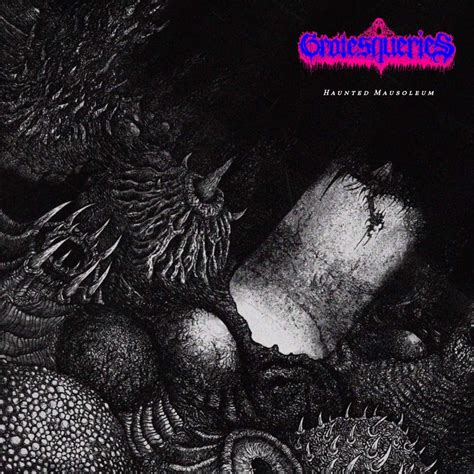 Grotesqueries - Haunted Mausoleum - Reviews - Album of The Year