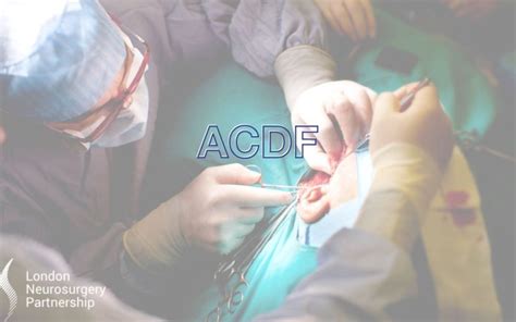 ACDF - London Neurosurgery - Spine & Neurosurgery