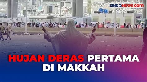 Momen Makkah Diguyur Hujan Deras Pertama Di Musim Haji Jemaah Lempar