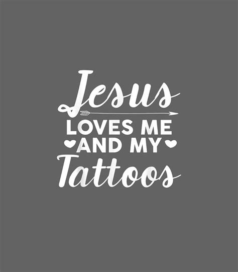 Jesus Loves Me And My Tattoos Christianity Body Ink Digital Art By