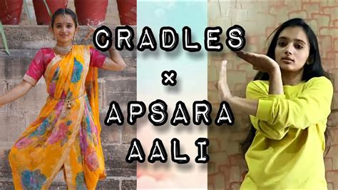 Cradles × Apsara Aali Natrang Sub Urban Dance Cover Semi