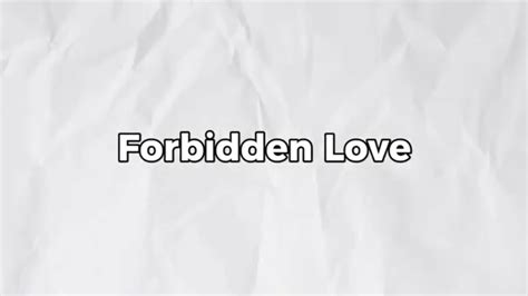 Forbidden Love Youtube