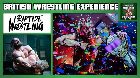 British Wrestling Experience Josh Bevan Riptide Wrestling