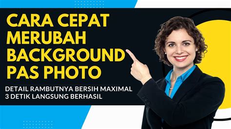 Cara Mengganti Menghilangkan Menghapus Background Pas Foto Di Photosop