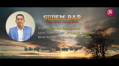 Bodo Song!! Sudem Bar!! A New Bodo Gospel Song!! Gospel Song Bodo - YouTube