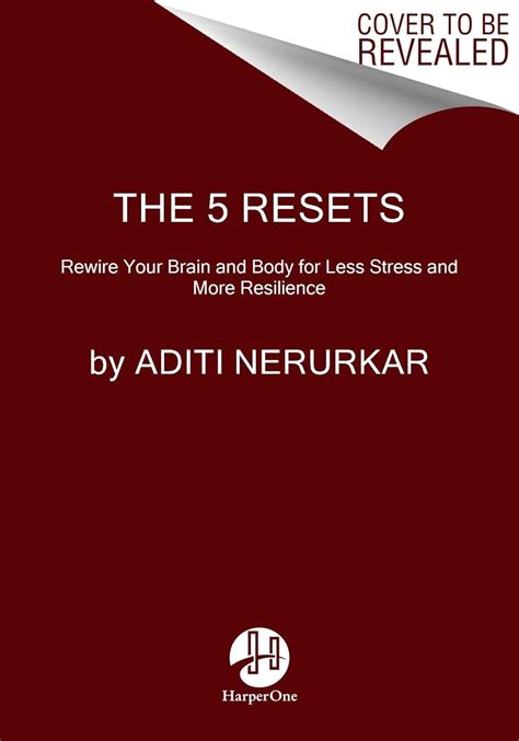 The Resets Rewire Your Brain And Body For Less Stress And More