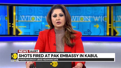 Wion Dispatch Gunman Opens Fire On Pakistani Embassy In Kabul South