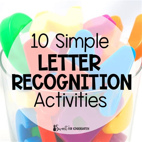 10 Simple Letter Recognition Activities For Kindergarten Sweet For