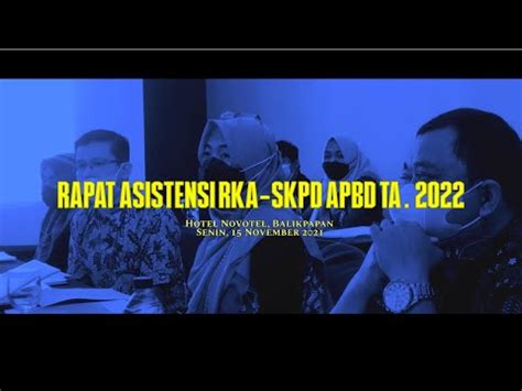 Rapat Asistensi RKA SKPD APBD Tahun Anggaran 2022 YouTube