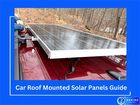 Car Roof Mounted Solar Panels Guide | Asking Center