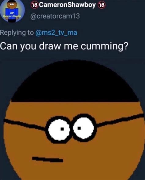 Cameron Shawboy Replying To Ms2tyma Can You Draw Me Cumming