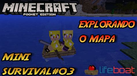 Minecraft Pe MINI SURVIVAL 03 EXPLORANDO O MAPA YouTube