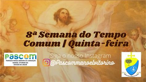 Santa Missa Semana Do Tempo Comum Quinta Feira Youtube