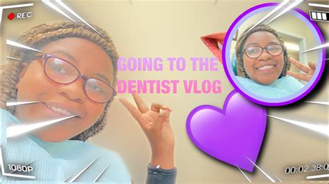 Going To The Dentist Vlog Summer Vlog I Might Need Braces Youtube