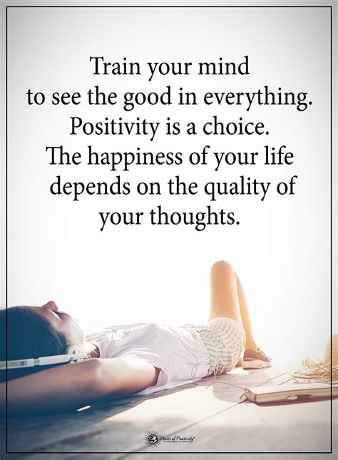 Train Your Mind To See The Good In Everything Positivity Is A Choice