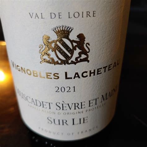 Community Tasting Notes 2021 Vignobles Lacheteau Muscadet de Sèvre et